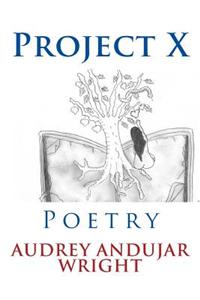 Project X: Poetry