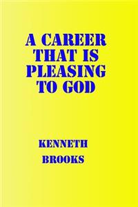 Career That is Pleasing to God
