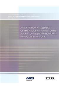 After-Action Assessment of the Police Response to the August 2014 Demonstrations in Ferguson, Missouri