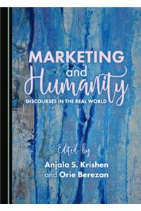 Marketing and Humanity: Discourses in the Real World