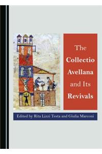 The Collectio Avellana and Its Revivals