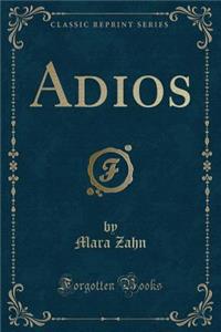 Adios (Classic Reprint)