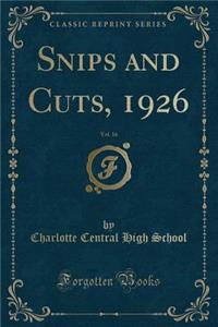 Snips and Cuts, 1926, Vol. 16 (Classic Reprint)