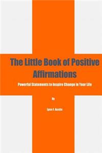 The Little Book of Positive Affirmations
