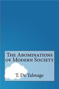The Abominations of Modern Society