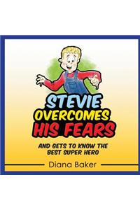 Stevie Overcomes His Fears