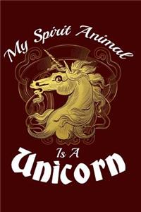 My Spirit Animal Is A Unicorn