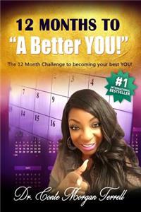 12 Months to A BETTER YOU!