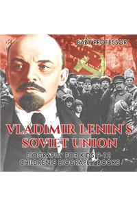 Vladimir Lenin's Soviet Union - Biography for Kids 9-12 Children's Biography Books
