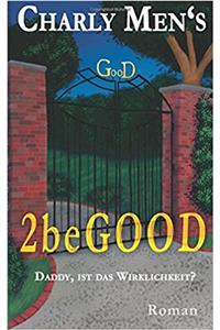 2begood: Daddy, Ist Das Wirklichkeit?