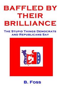 Baffled by Their Brilliance