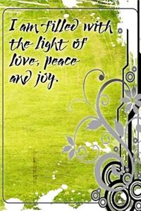 I Am Filled with the Light of Love, Peace and Joy