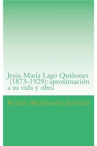 Jesús María Lago (1873-1929)