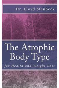 The Atrophic Body Type