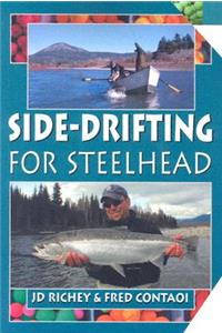 Side-Drifting for Steelhead