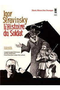 Igor Stravinsky - L'Histoire Du Soldat: Music Minus One Trumpet