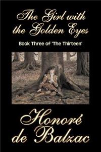 Girl with the Golden Eyes, Book Three of 'The Thirteen' by Honore de Balzac, Fiction, Literary, Historical