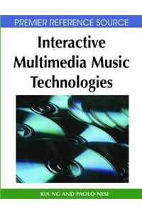 Interactive Multimedia Music Technologies