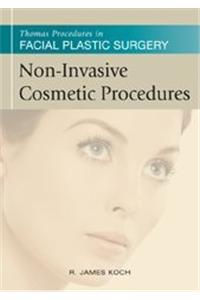 Thomas Procedures in Facial Plastic Surgery: Non-Invasive Cosmetic Procedures