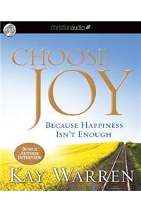 Choose Joy: Because Happiness Isn't Enough