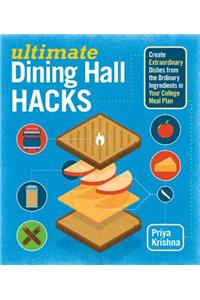 Ultimate Dining Hall Hacks