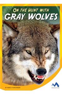 On the Hunt with Gray Wolves