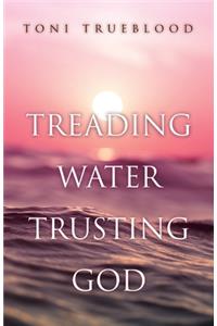 Treading Water, Trusting God