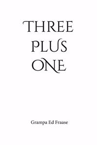 THREE plus ONE