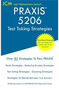 PRAXIS 5206 - Test Taking Strategies
