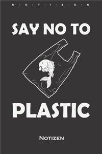 Sag nein zu Plastik Notizbuch