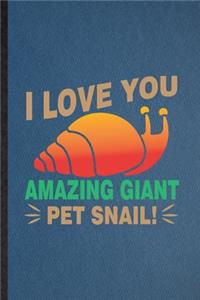 I Love You Amazing Giant Pet Snail