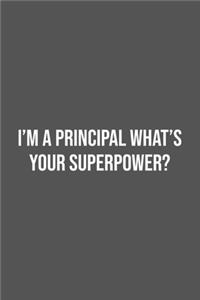 I'm a Principal What's your Superpower?