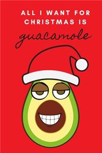 All I Want for Christmas is Guacamole