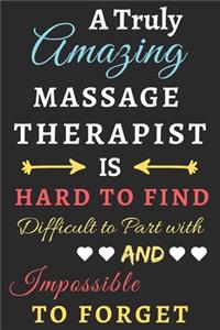 A Truly Amazing Massage Therapist Is Hard To Find Difficult To Part With And Impossible To Forget