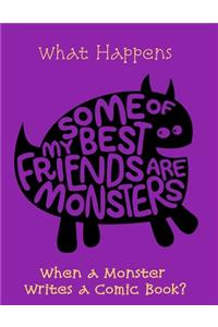 What Happens when a Monster Writes a Comic Book?
