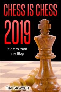 Chess is Chess 2019