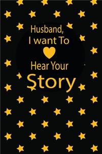 Husband, I want to hear your story