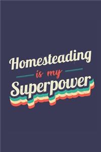 Homesteading Is My Superpower