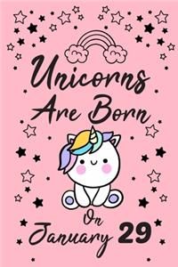 Unicorns Are Born On January 29