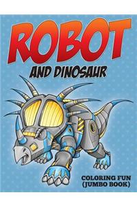 Robot and Dinosaur Coloring Fun (Jumbo Book)