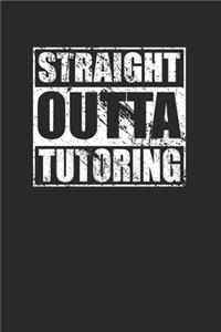 Straight Outta Tutoring 120 Page Notebook Lined Journal