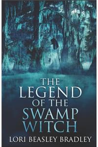 The Legend Of The Swamp Witch