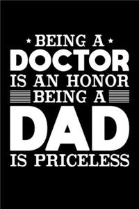Being A Doctor Is An Honor Being A Dad Is Priceless