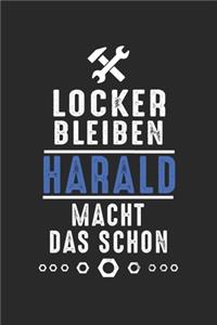 Locker bleiben Harald macht das schon