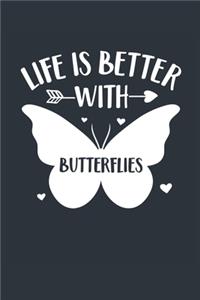Life Is Better With Butterflies Notebook - Butterfly Gift for Butterfly Lovers - Butterfly Journal - Butterfly Diary