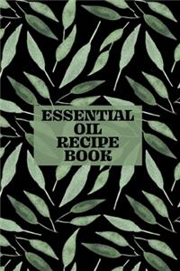 Essential Oil Recipe Book: Journal, Organizer, and Blend Recipes