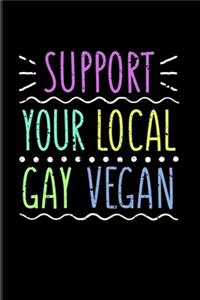 Support Your Local Gay Vegan