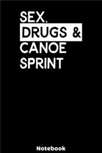 Sex, Drugs and Canoe Sprint Notebook