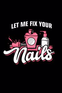 Let Me Fix Your Nails