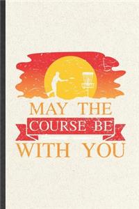 May the Course Be with You